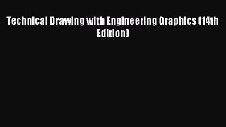 [PDF Download] Technical Drawing with Engineering Graphics (14th Edition) [Read] Full Ebook