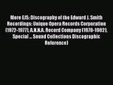 Read More EJS: Discography of the Edward J. Smith Recordings: Unique Opera Records Corporation