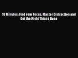 [PDF Download] 18 Minutes: Find Your Focus Master Distraction and Get the Right Things Done