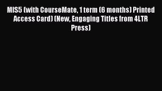 [PDF Download] MIS5 (with CourseMate 1 term (6 months) Printed Access Card) (New Engaging Titles