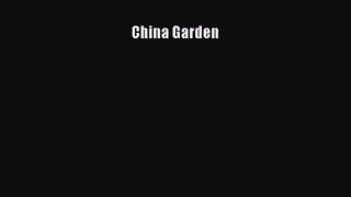 [PDF Download] China Garden [Read] Full Ebook