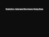 Statistics: Informed Decisions Using Data [Read] Full Ebook