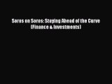 [PDF Download] Soros on Soros: Staying Ahead of the Curve (Finance & Investments) [Download]