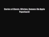 [PDF Download] Stories of Ghosts Witches Demons (An Apple Paperback) [PDF] Online