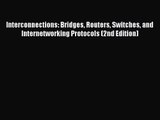 [PDF Download] Interconnections: Bridges Routers Switches and Internetworking Protocols (2nd