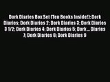 Read Dork Diaries Box Set (Ten Books Inside!): Dork Diaries Dork Diaries 2 Dork Diaries 3 Dork