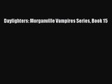 [PDF Download] Daylighters: Morganville Vampires Series Book 15 [PDF] Online