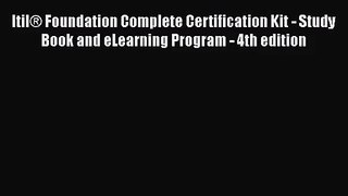 [PDF Download] Itil® Foundation Complete Certification Kit - Study Book and eLearning Program