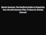 [PDF Download] Master Evernote: The Unofficial Guide to Organizing Your Life with Evernote
