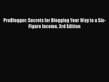 [PDF Download] ProBlogger: Secrets for Blogging Your Way to a Six-Figure Income 3rd Edition