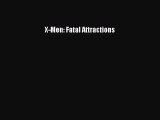 Download X-Men: Fatal Attractions Ebook Free