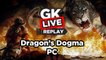 Dragon's Dogma : Dark Arisen - GK Live