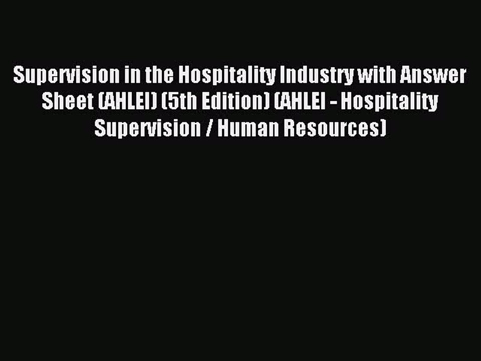 [PDF Download] Supervision in the Hospitality Industry with Answer Sheet (AHLEI) (5th Edition)