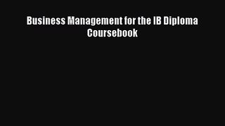 Read Business Management for the IB Diploma Coursebook PDF Online
