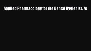 [PDF Download] Applied Pharmacology for the Dental Hygienist 7e [Download] Online