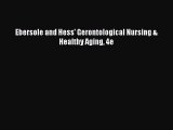 [PDF Download] Ebersole and Hess' Gerontological Nursing & Healthy Aging 4e [PDF] Full Ebook