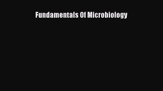 [PDF Download] Fundamentals Of Microbiology [PDF] Online