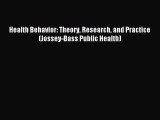 Health Behavior: Theory Research and Practice (Jossey-Bass Public Health) [Read] Full Ebook