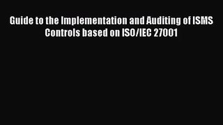 [PDF Download] Guide to the Implementation and Auditing of ISMS Controls based on ISO/IEC 27001