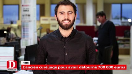 L'ancien curé jugé pour avoir détourné 700 000 euros