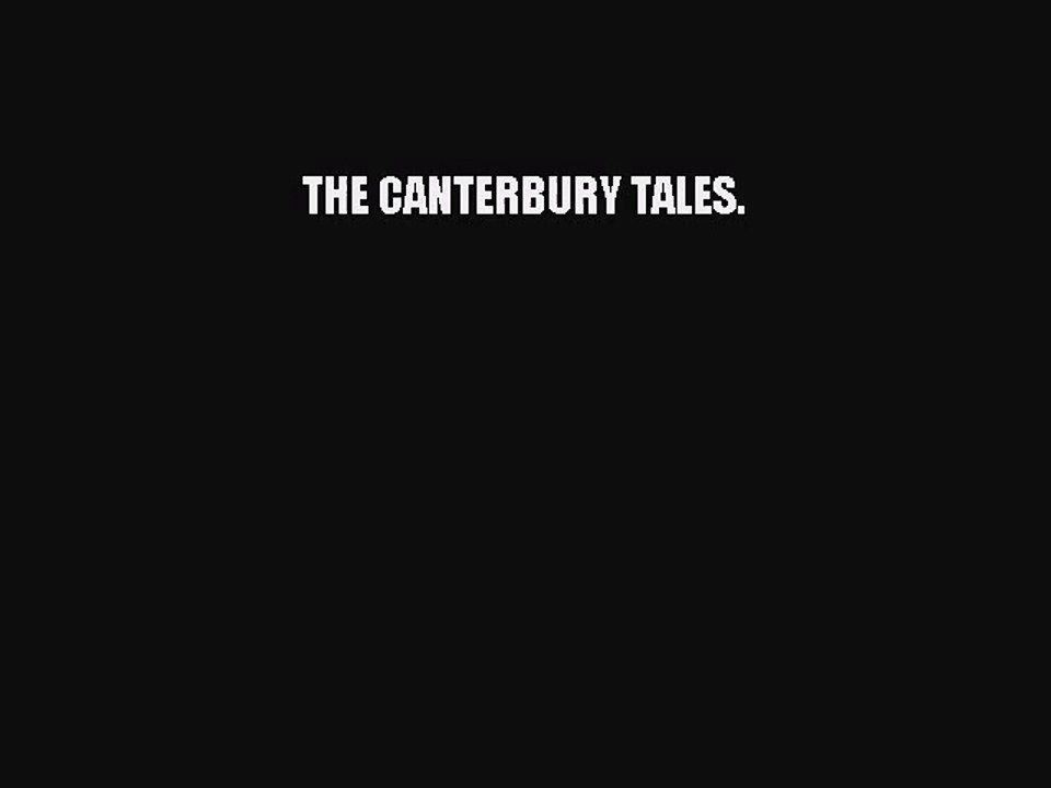 [PDF Download] THE CANTERBURY TALES. [Read] Online