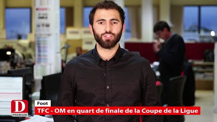 TFC - OM en quart de finale de la Coupe de la Ligue