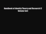 Download Handbook of Identity Theory and Research [2 Volume Set] PDF Online