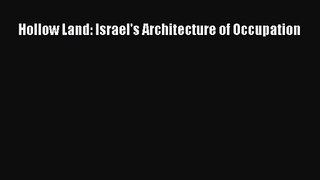 [PDF Download] Hollow Land: Israel's Architecture of Occupation [Read] Full Ebook