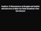 [PDF Download] Conflicts: 15 Masterpieces of Struggle and Conflict with Exercises to Make You