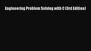[PDF Download] Engineering Problem Solving with C (3rd Edition) [PDF] Full Ebook