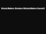 [PDF Download] History Makers: Dictators (History Makers (Lucent)) [PDF] Online