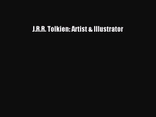 [PDF Download] J.R.R. Tolkien: Artist & Illustrator [PDF] Online