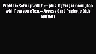 [PDF Download] Problem Solving with C++ plus MyProgrammingLab with Pearson eText -- Access