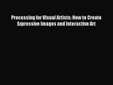 [PDF Download] Processing for Visual Artists: How to Create Expressive Images and Interactive