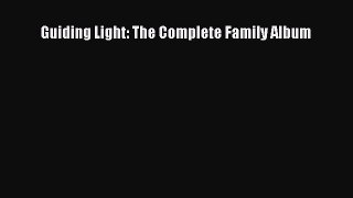 Download Guiding Light: The Complete Family Album Ebook Free