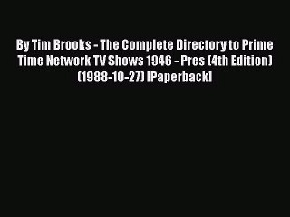 Video herunterladen: Read By Tim Brooks - The Complete Directory to Prime Time Network TV Shows 1946 - Pres (4th