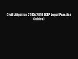[PDF Download] Civil Litigation 2015/2016 (CLP Legal Practice Guides) [PDF] Full Ebook