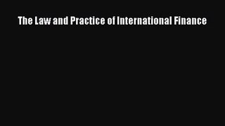 [PDF Download] The Law and Practice of International Finance [PDF] Online