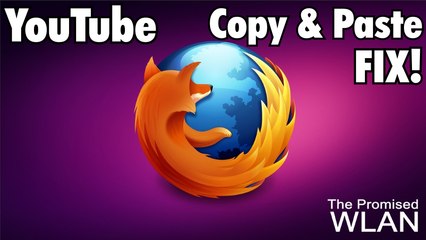 How to Restore Youtube Comments Copy and Paste function in Firefox