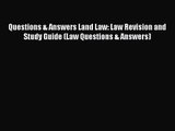 [PDF Download] Questions & Answers Land Law: Law Revision and Study Guide (Law Questions &