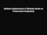 [PDF Download] Software Engineering in C (Springer Books on Professional Computing) [PDF] Full