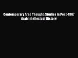 Download Contemporary Arab Thought: Studies in Post-1967 Arab Intellectual History PDF Free