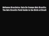 [PDF Download] Avifauna Brasileira: Guia De Campo Avis Brasilis: The Avis Brasilis Field Guide