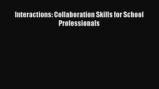 Interactions: Collaboration Skills for School Professionals [Read] Full Ebook