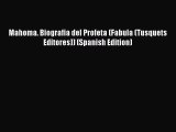 Read Mahoma. Biografia del Profeta (Fabula (Tusquets Editores)) (Spanish Edition) Ebook Online