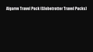 Download Algarve Travel Pack (Globetrotter Travel Packs) PDF Free