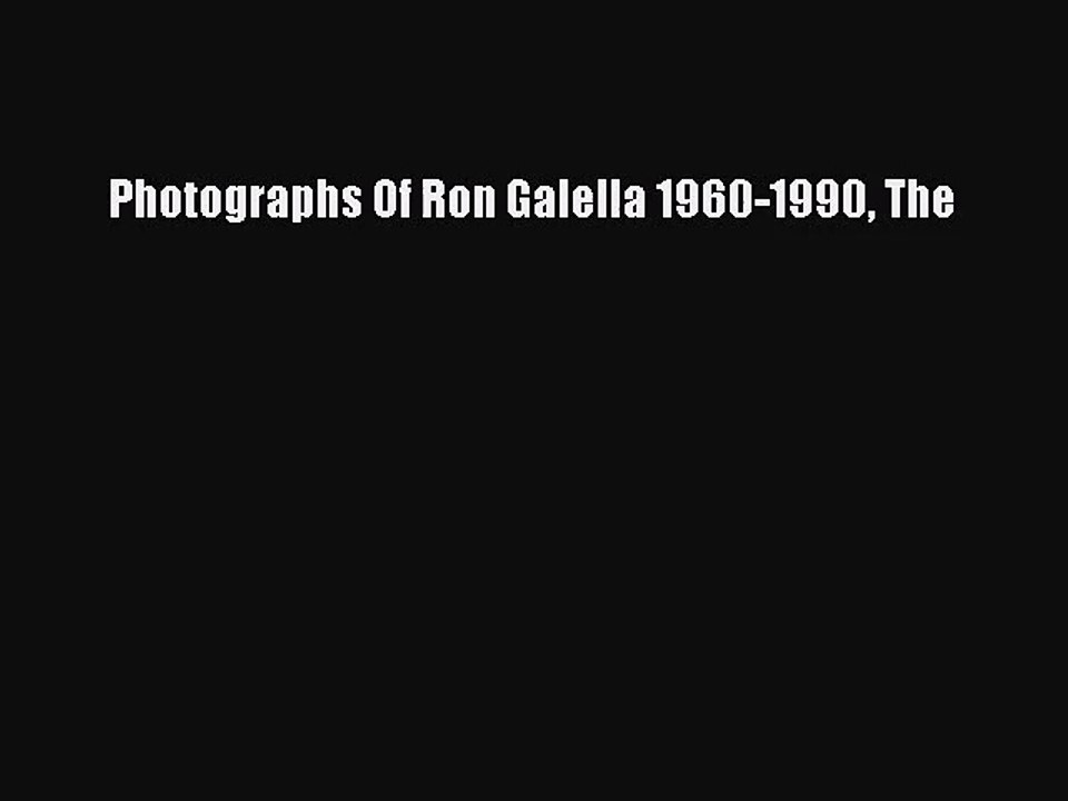 [PDF Download] Photographs Of Ron Galella 1960-1990 The [Download] Online