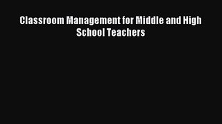 Classroom Management for Middle and High School Teachers [Download] Full Ebook