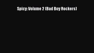 [PDF Download] Spicy: Volume 2 (Bad Boy Rockers) [PDF] Full Ebook