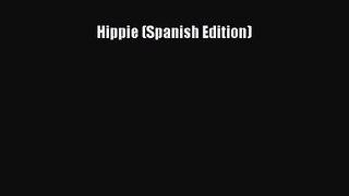 Hippie (Spanish Edition) [Read] Full Ebook